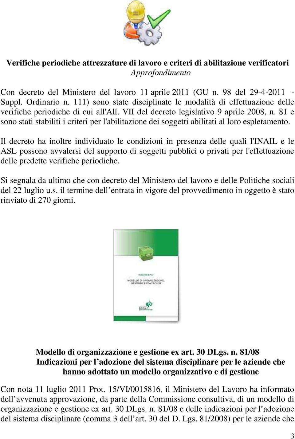 81 e sono stati stabiliti i criteri per l'abilitazione dei soggetti abilitati al loro espletamento.