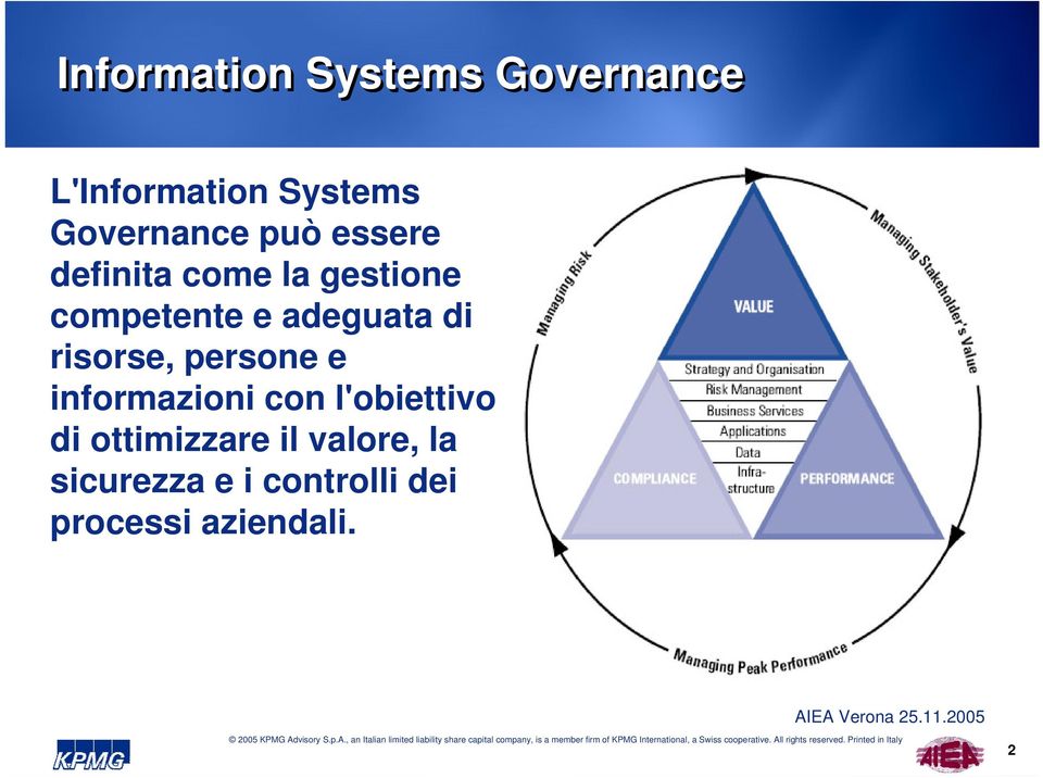 adeguata di risorse, persone e informazioni con l'obiettivo di