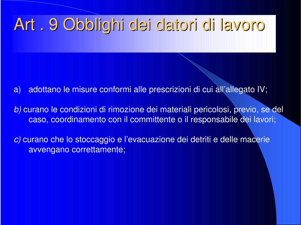 previo, se del caso, coordinamento con il committente o il responsabile dei lavori; c)