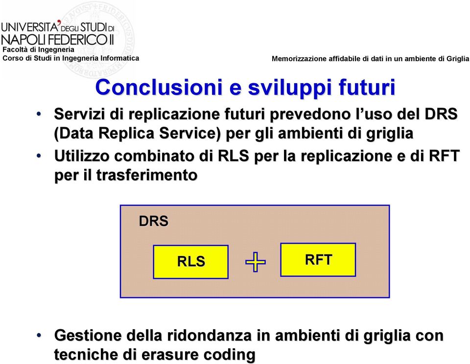 combinato di RLS per la replicazione e di RFT per il trasferimento DRS RLS