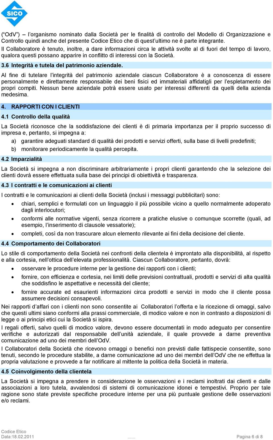 6 Integrità e tutela del patrimonio aziendale.