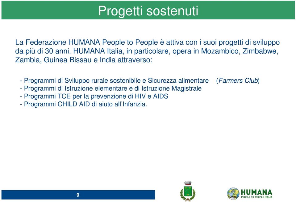 Programmi di Sviluppo rurale sostenibile e Sicurezza alimentare (Farmers Club) - Programmi di Istruzione elementare