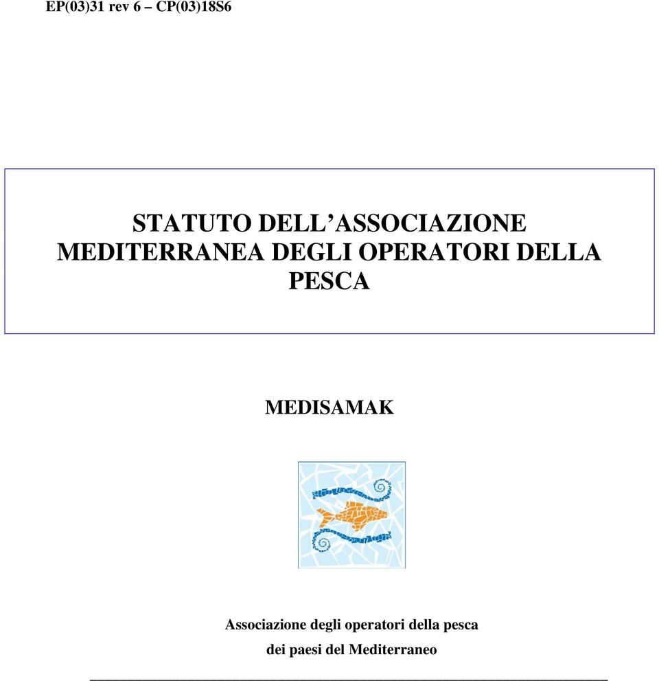 DELLA PESCA MEDISAMAK Associazione degli