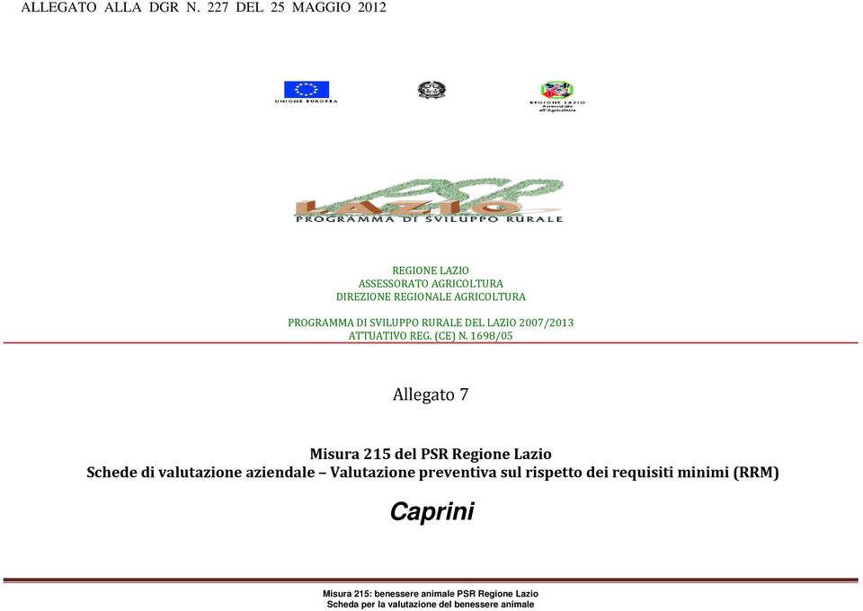 1698/05 Allegato 7 Misura 215 del PSR Regione Lazio Schede di valutazione
