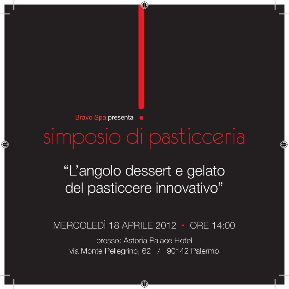 MERCOLEDÌ 18 APRILE 2012 ORE 14:00 presso: