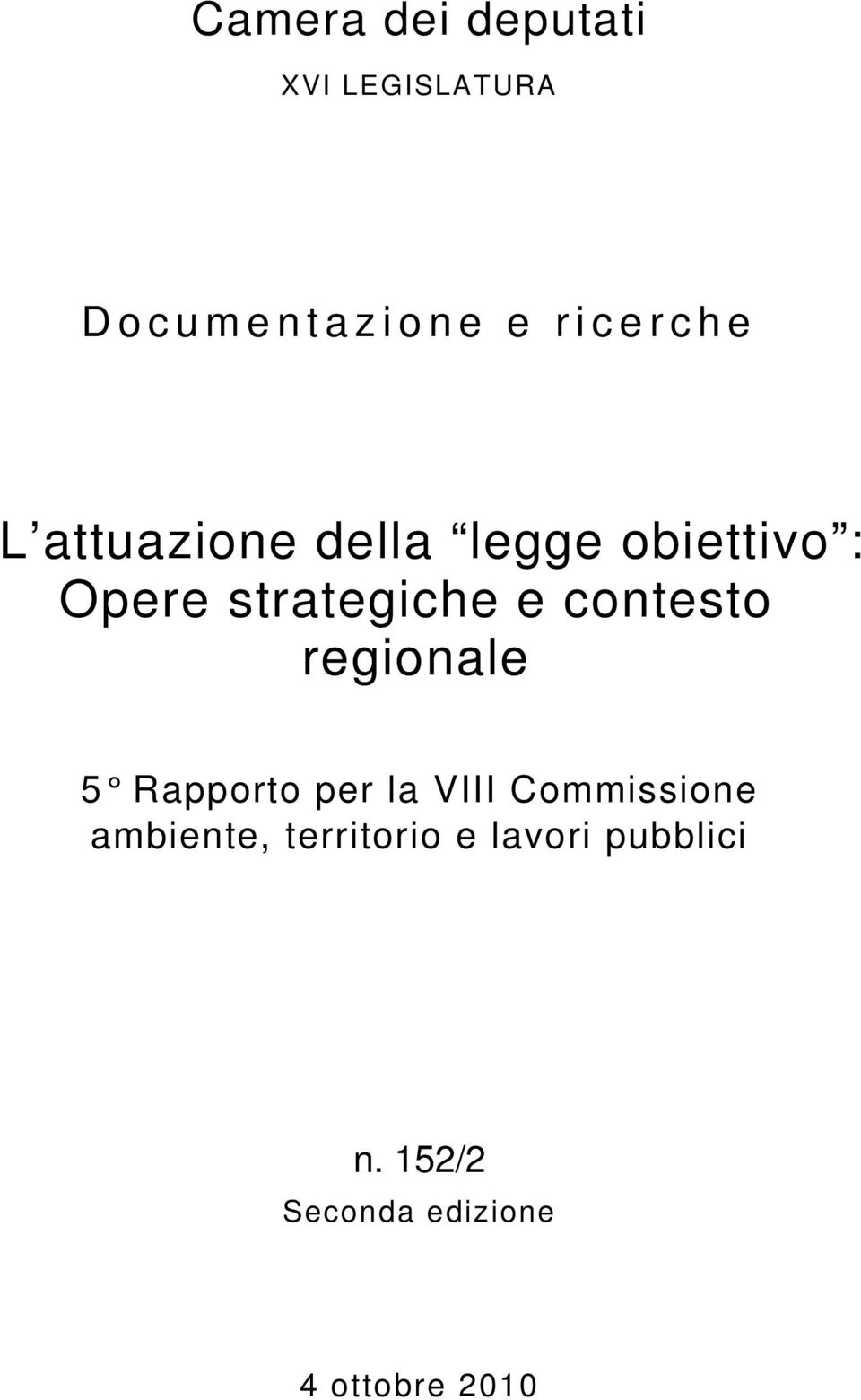 contesto regionale 5 Rapporto per la VIII Commissione
