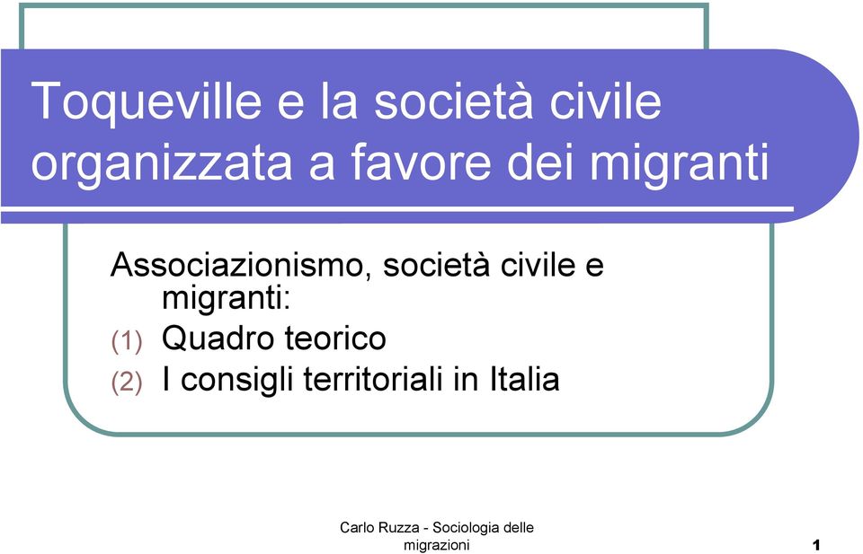 civile e migranti: (1) Quadro teorico (2) I