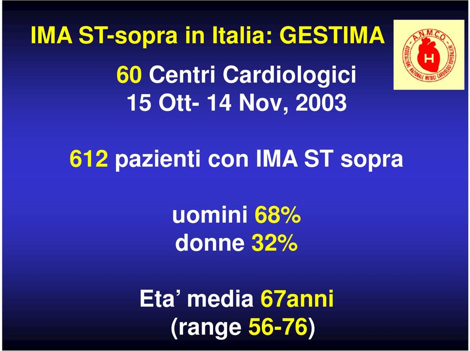 2003 612 pazienti con IMA ST sopra
