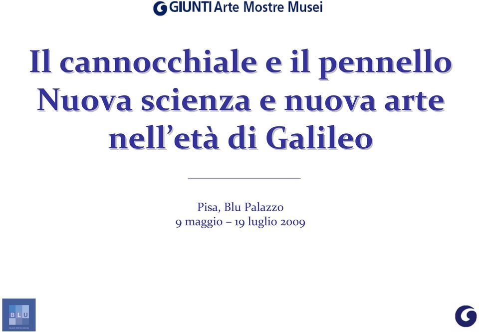 nell età di Galileo Pisa, Blu