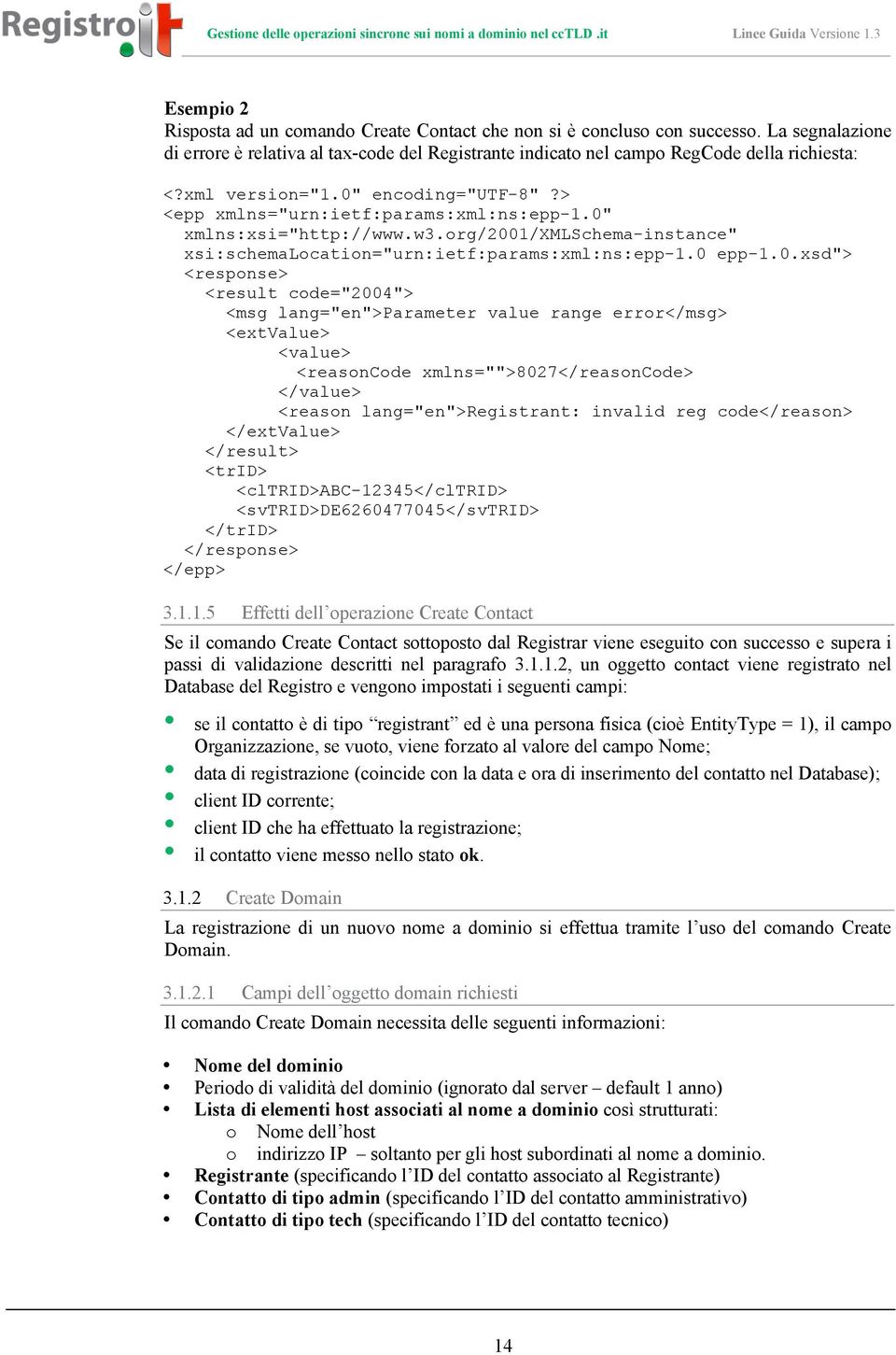 encoding="utf-8"?> <epp xmlns="urn:ietf:params:xml:ns:epp-1.0"