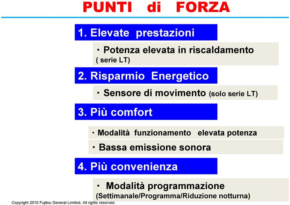 Risparmio Energetico Sensore di movimento (solo serie LT) 3.