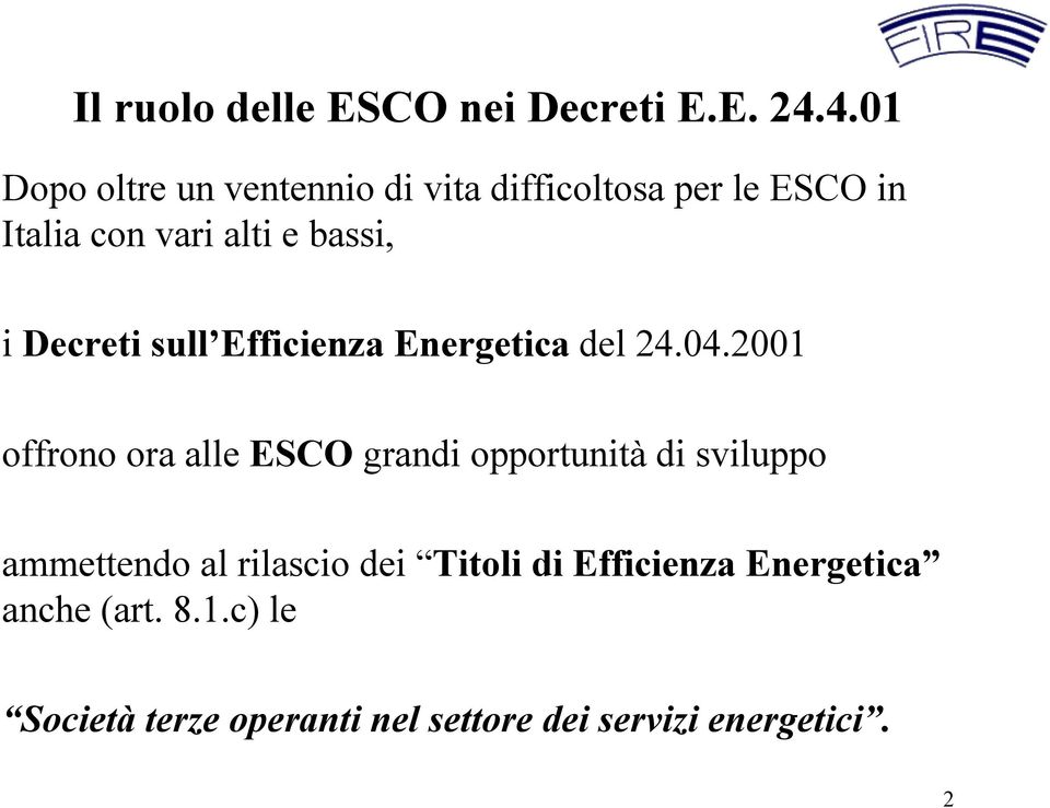 i Decreti sull Efficienza Energetica del 24.04.