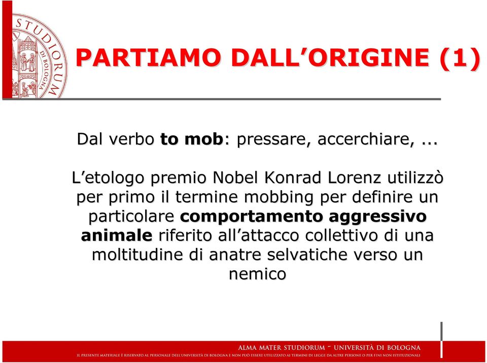 mobbing per definire un particolare comportamento aggressivo animale