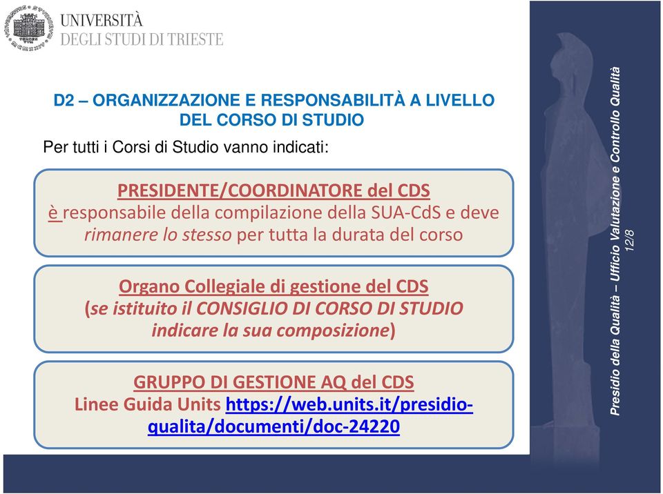 la durata del corso Organo Collegiale di gestione del CDS (se istituito il CONSIGLIO DI CORSO DI STUDIO indicare la