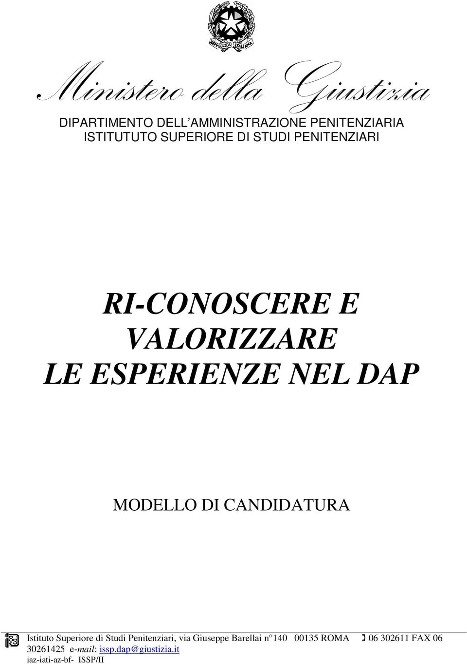 MODELLO DI CANDIDATURA Istituto Superiore di Studi Penitenziari, via Giuseppe Barellai