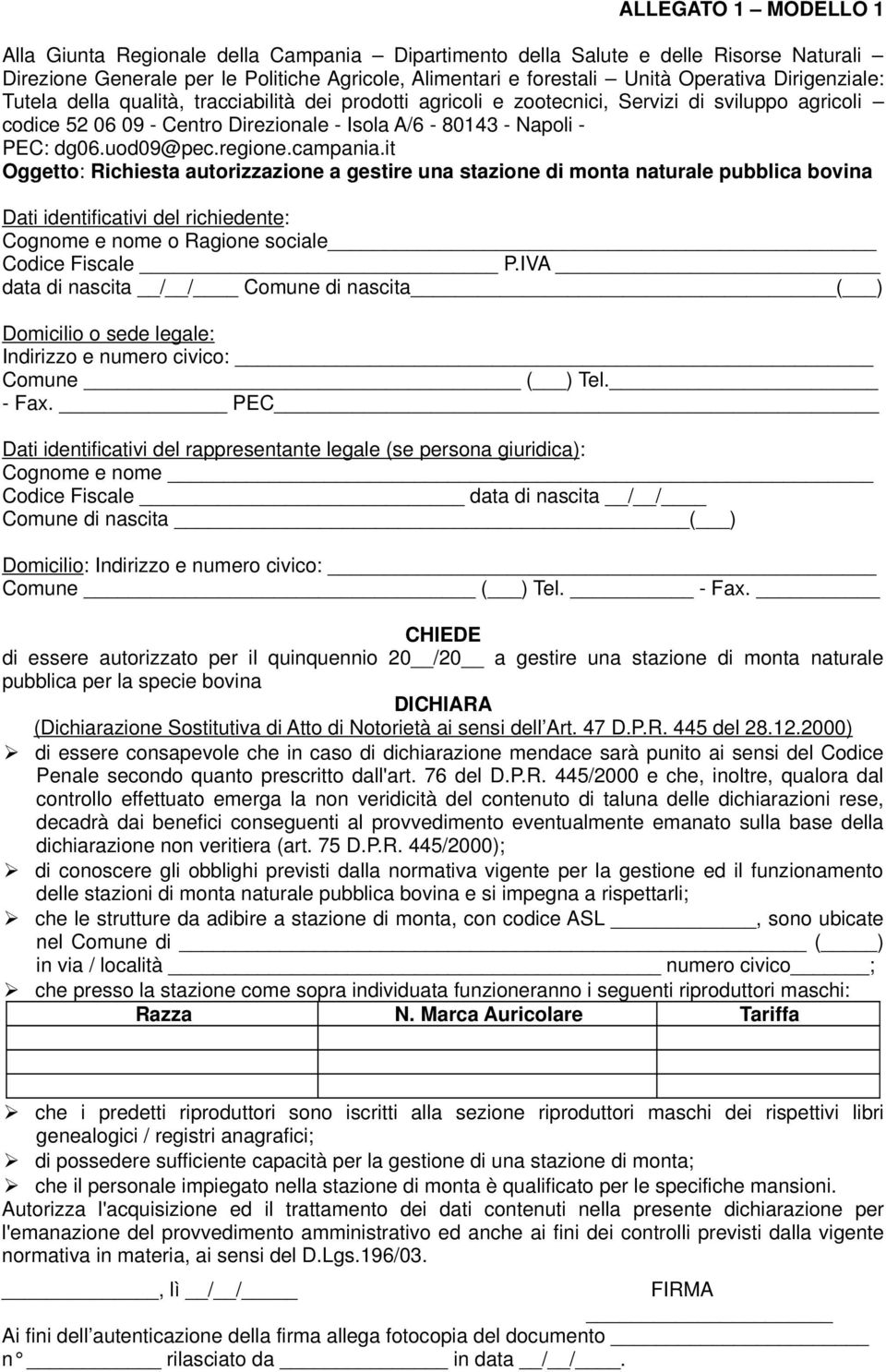 IVA data di nascita / / Comune di nascita ( ) Indirizzo e numero civico: Comune ( ) Tel. - Fax.
