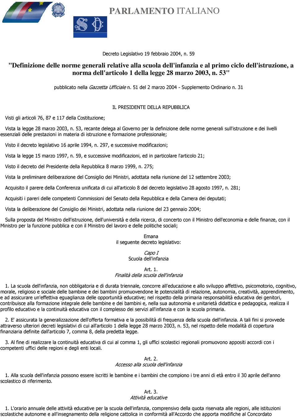 53" pubblicato nella Gazzetta Ufficiale n. 51 del 2 marzo 2004 - Supplemento Ordinario n.