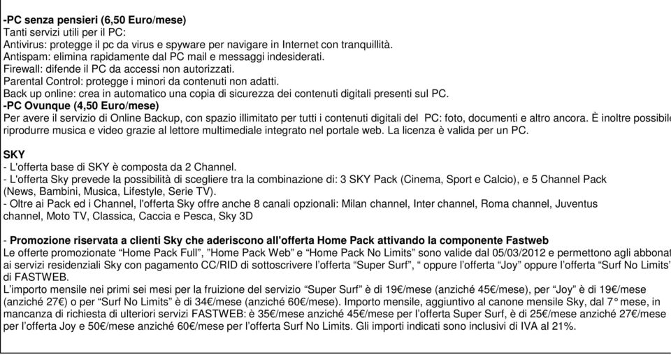 Back up online: crea in automatico una copia di sicurezza dei contenuti digitali presenti sul PC.