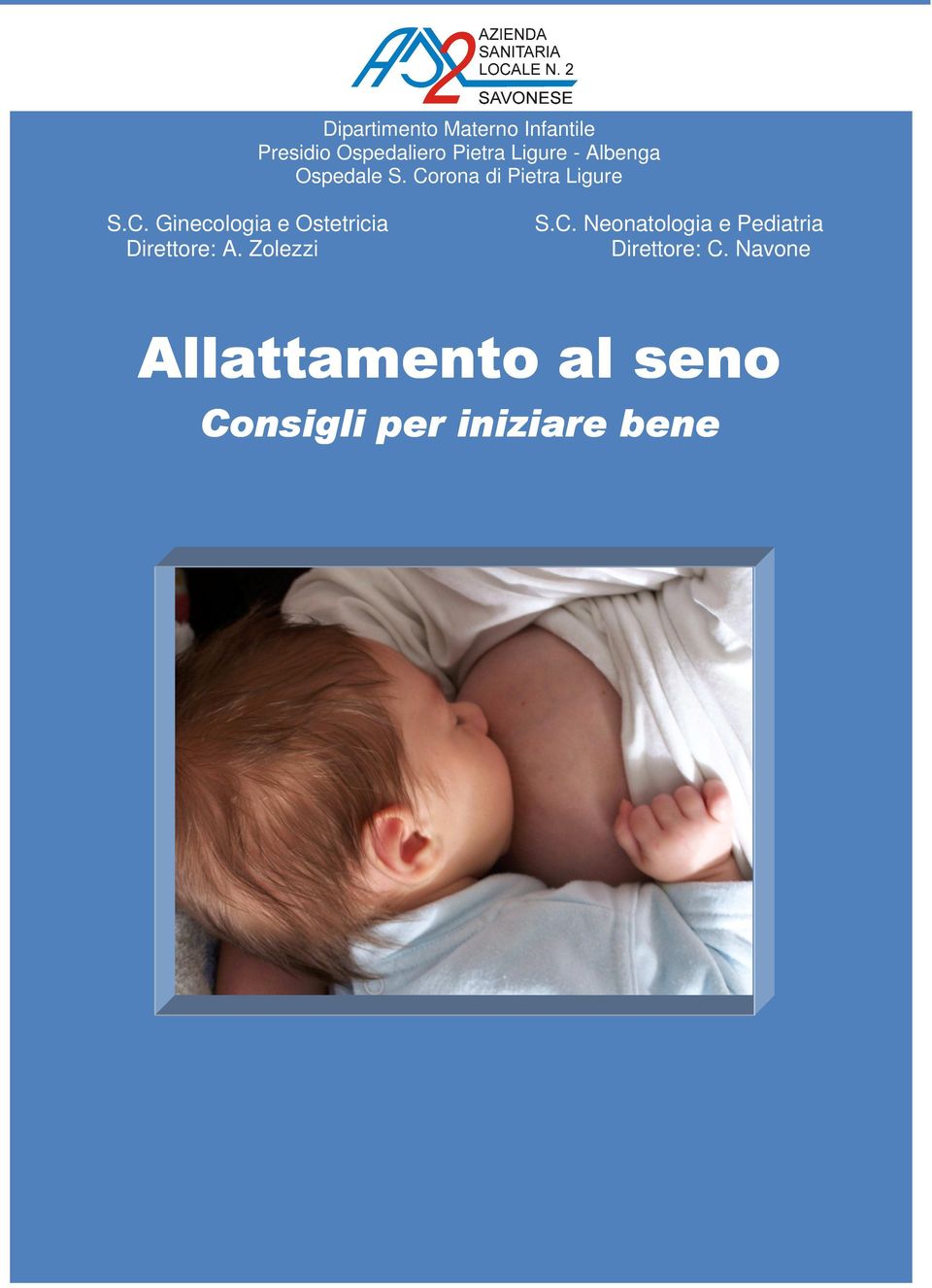 Zolezzi S.C. Neonatologia e Pediatria Direttore: C.