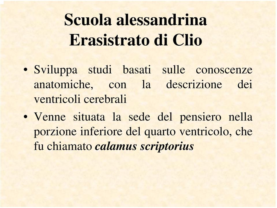 cerebrali Venne situata la sede del pensiero nella porzione