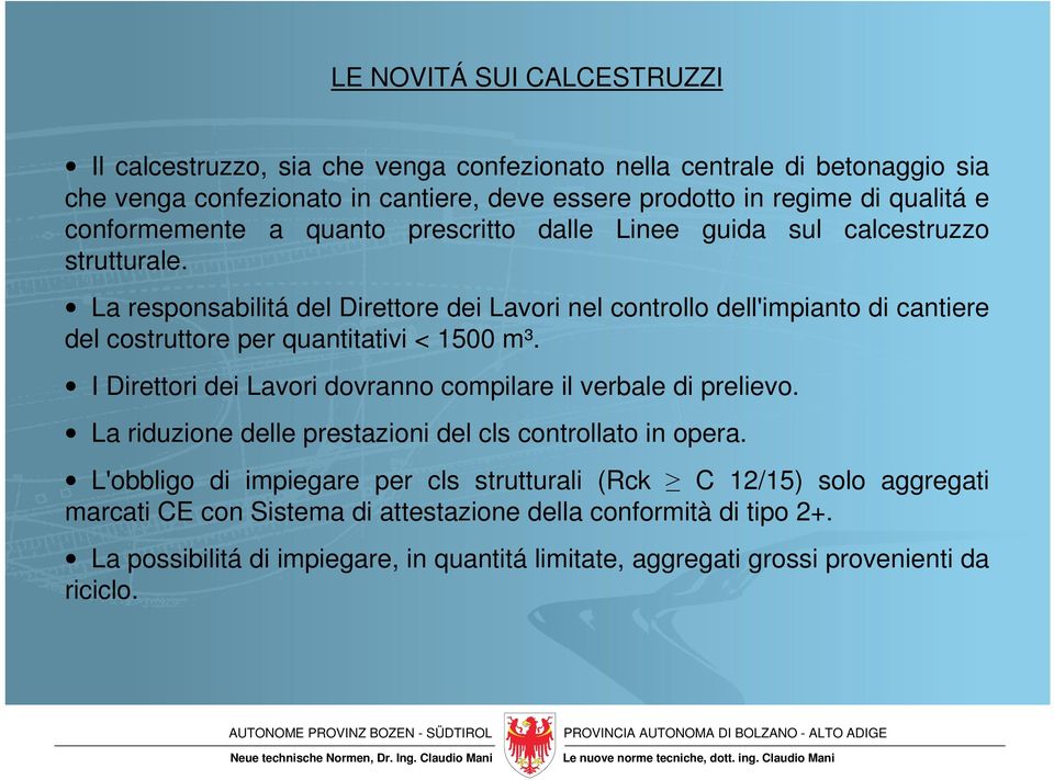 La responsabilitá del Direttore dei Lavori nel controllo dell'impianto di cantiere del costruttore per quantitativi < 1500 m³.