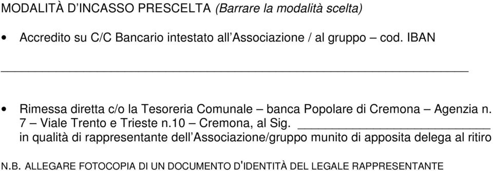 IBAN Rimessa diretta c/o la Tesoreria Comunale banca Popolare di Cremona Agenzia n.