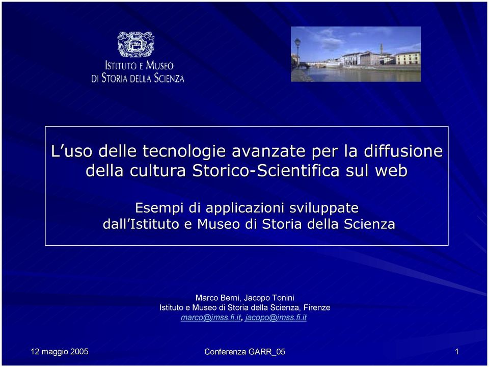 Istituto e Museo di Storia della Scienza Marco Berni, Jacopo Tonini Istituto e