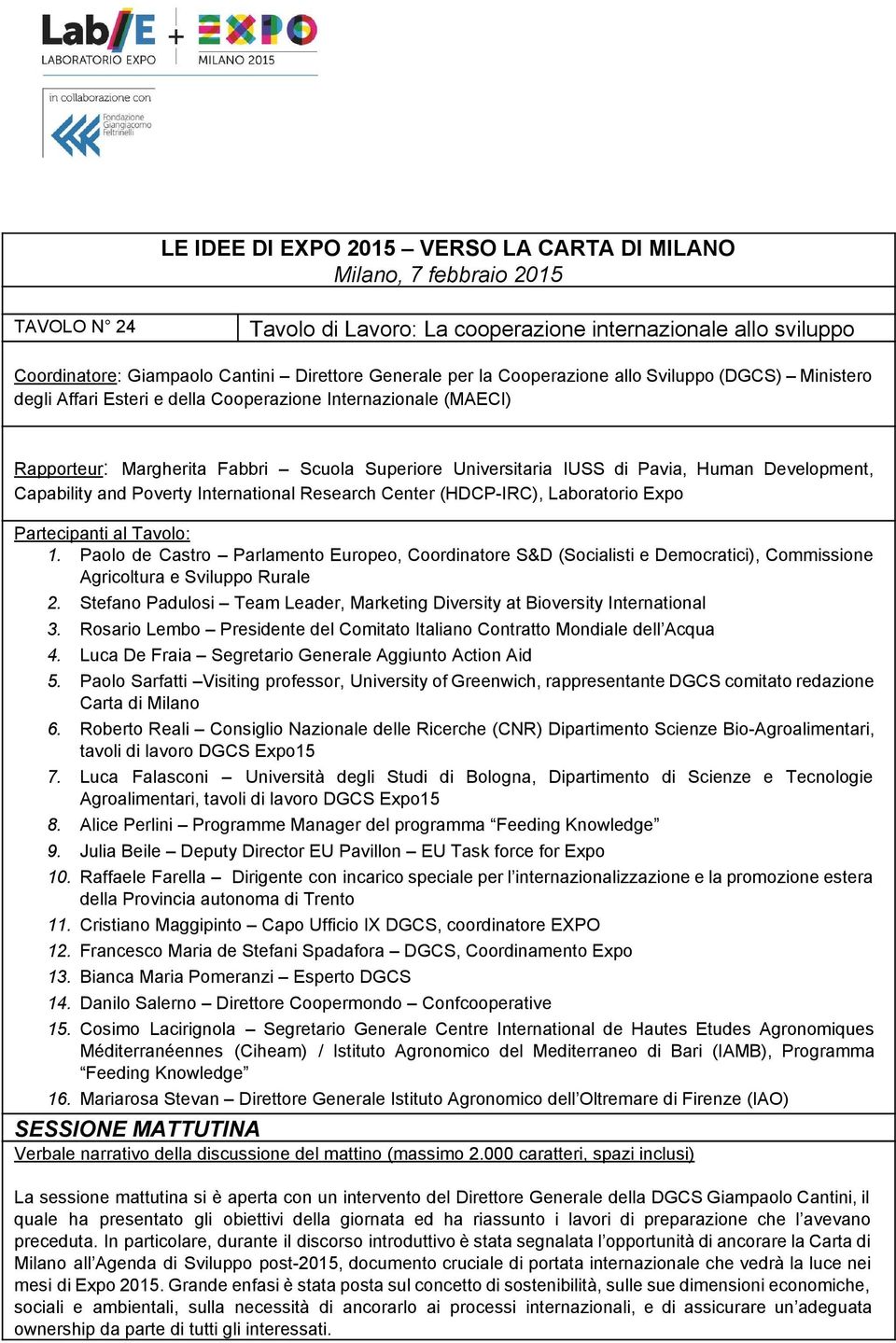 Development, Capability and Poverty International Research Center (HDCP IRC), Laboratorio Expo Partecipanti al Tavolo: 1.