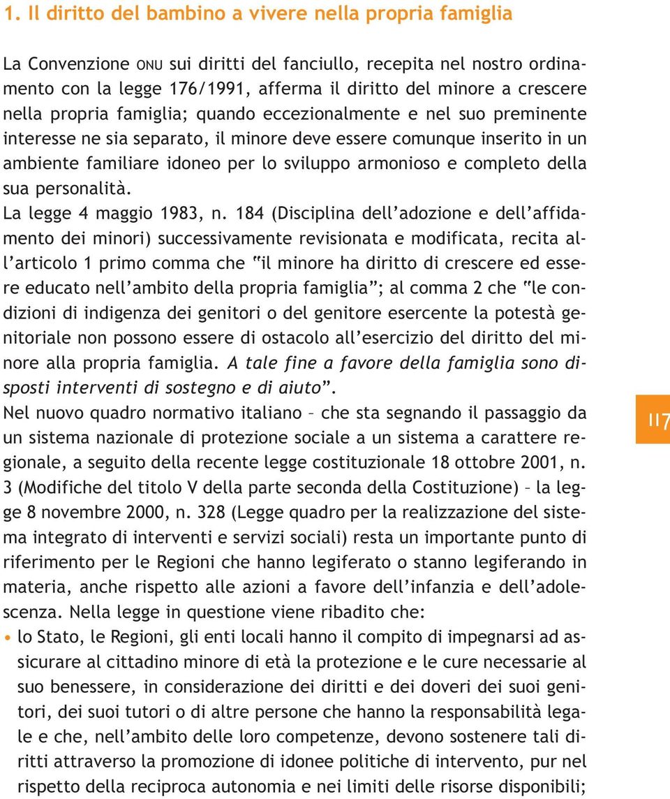 completo della sua personalità. La legge 4 maggio 1983, n.