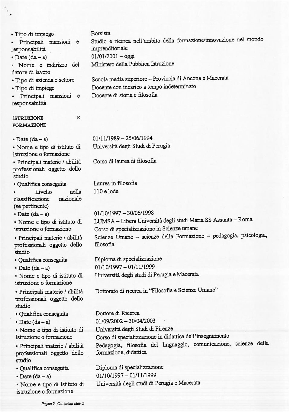 classificazione nazionale Tipo dì impiego Principali materie / abilità Qualifica conseguita a) egiii 2 Oiniculum vitae di Ministero della Pubblica :str.