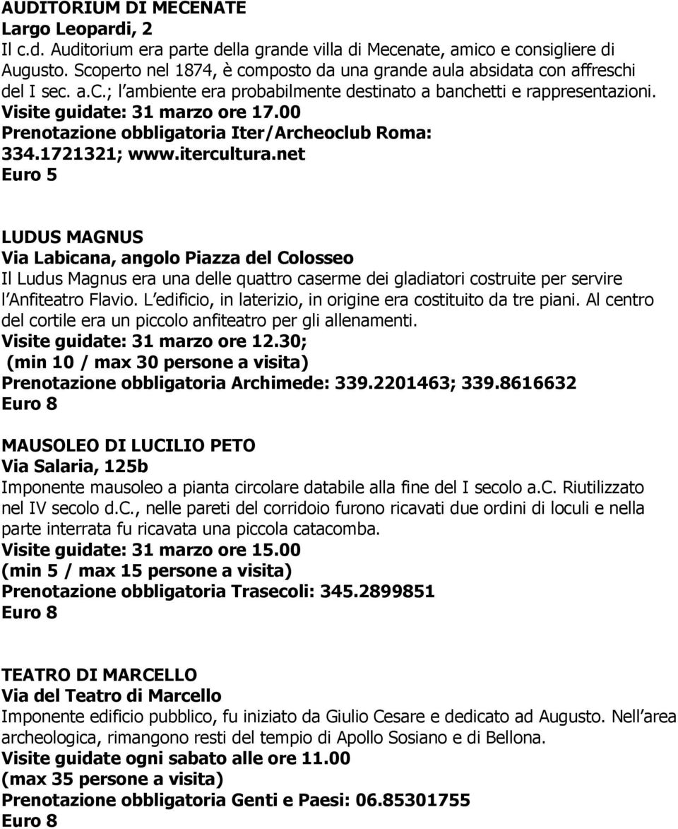 00 Prenotazione obbligatoria Iter/Archeoclub Roma: 334.1721321; www.itercultura.