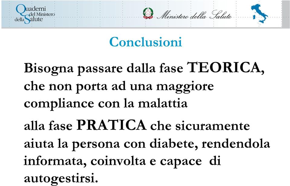 fase PRATICA che sicuramente aiuta la persona con