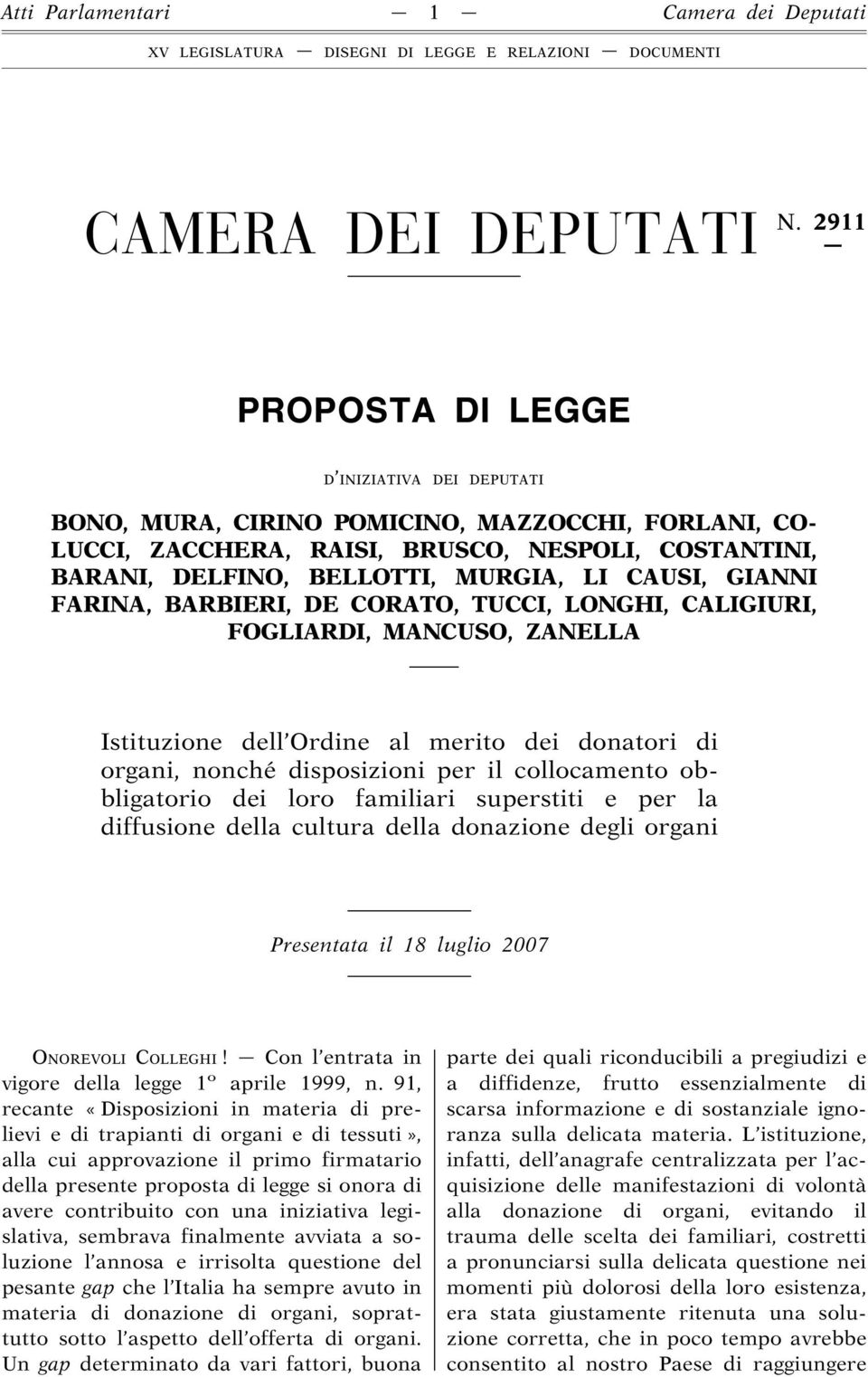 GIANNI FARINA, BARBIERI, DE CORATO, TUCCI, LONGHI, CALIGIURI, FOGLIARDI, MANCUSO, ZANELLA Istituzione dell Ordine al merito dei donatori di organi, nonché disposizioni per il collocamento