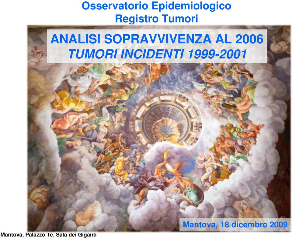 TUMORI INCIDENTI 1999-2001 Mantova,