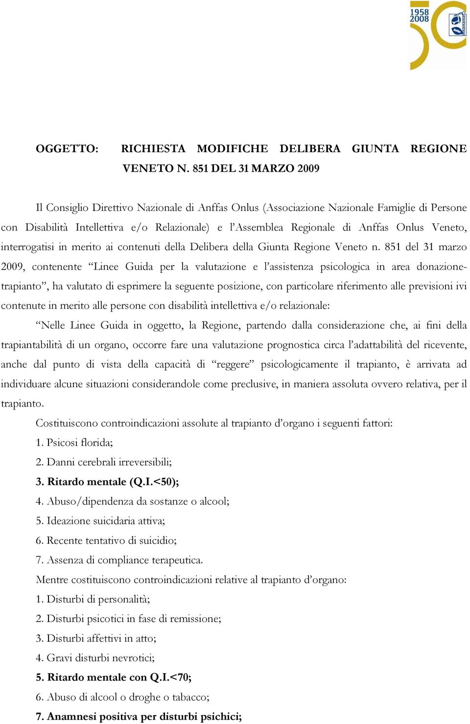 Veneto, interrogatisi in merito ai contenuti della Delibera della Giunta Regione Veneto n.