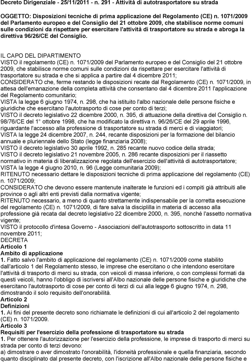 direttiva 96/26/CE del Consiglio. IL CAPO DEL DIPARTIMENTO VISTO il regolamento (CE) n.