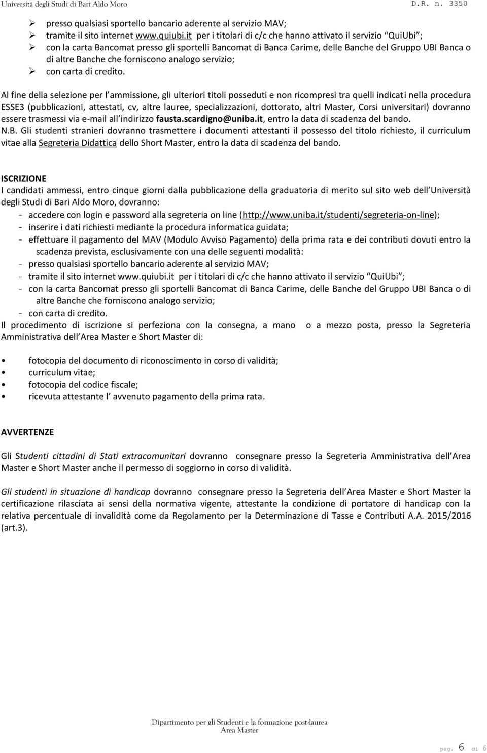 forniscono analogo servizio; con carta di credito.