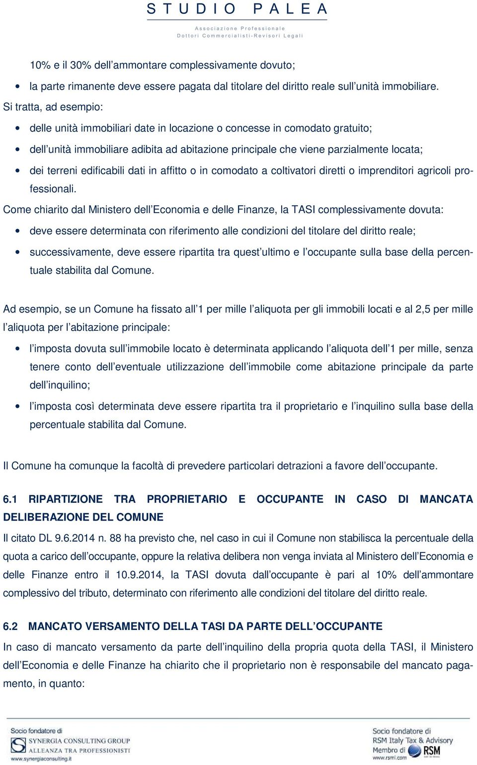 edificabili dati in affitto o in comodato a coltivatori diretti o imprenditori agricoli professionali.