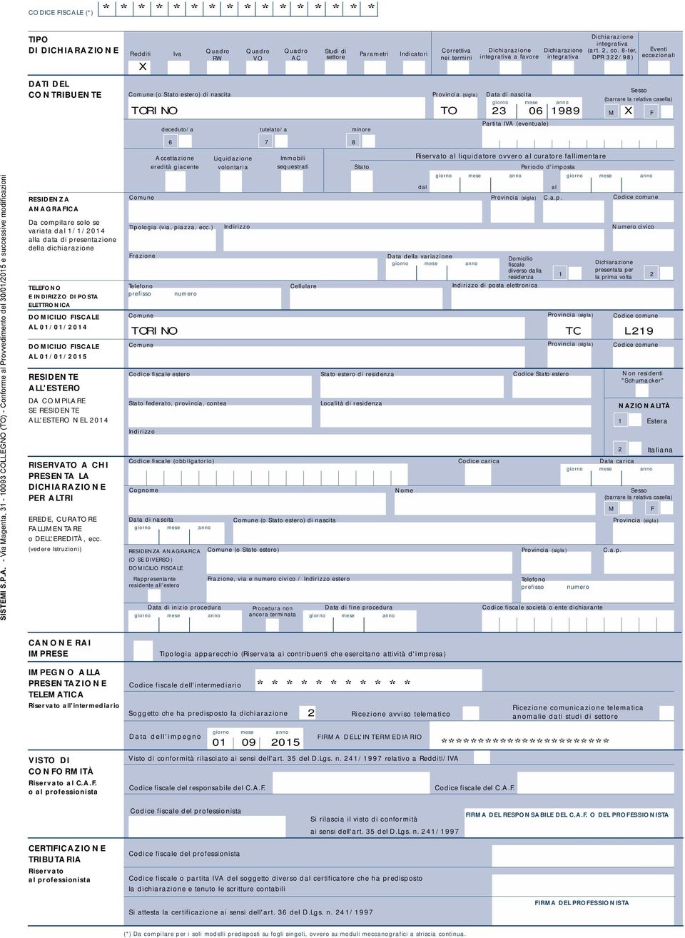 -ter, DPR /) TORINO TO 0 X deceduto/a Sesso (barrare la relativa casella) M Eventi eccezionali F - Via Magenta, - 00 COLLEGNO (TO) - Conforme al Provvedimento del 0/0/0 e successive modificazioni