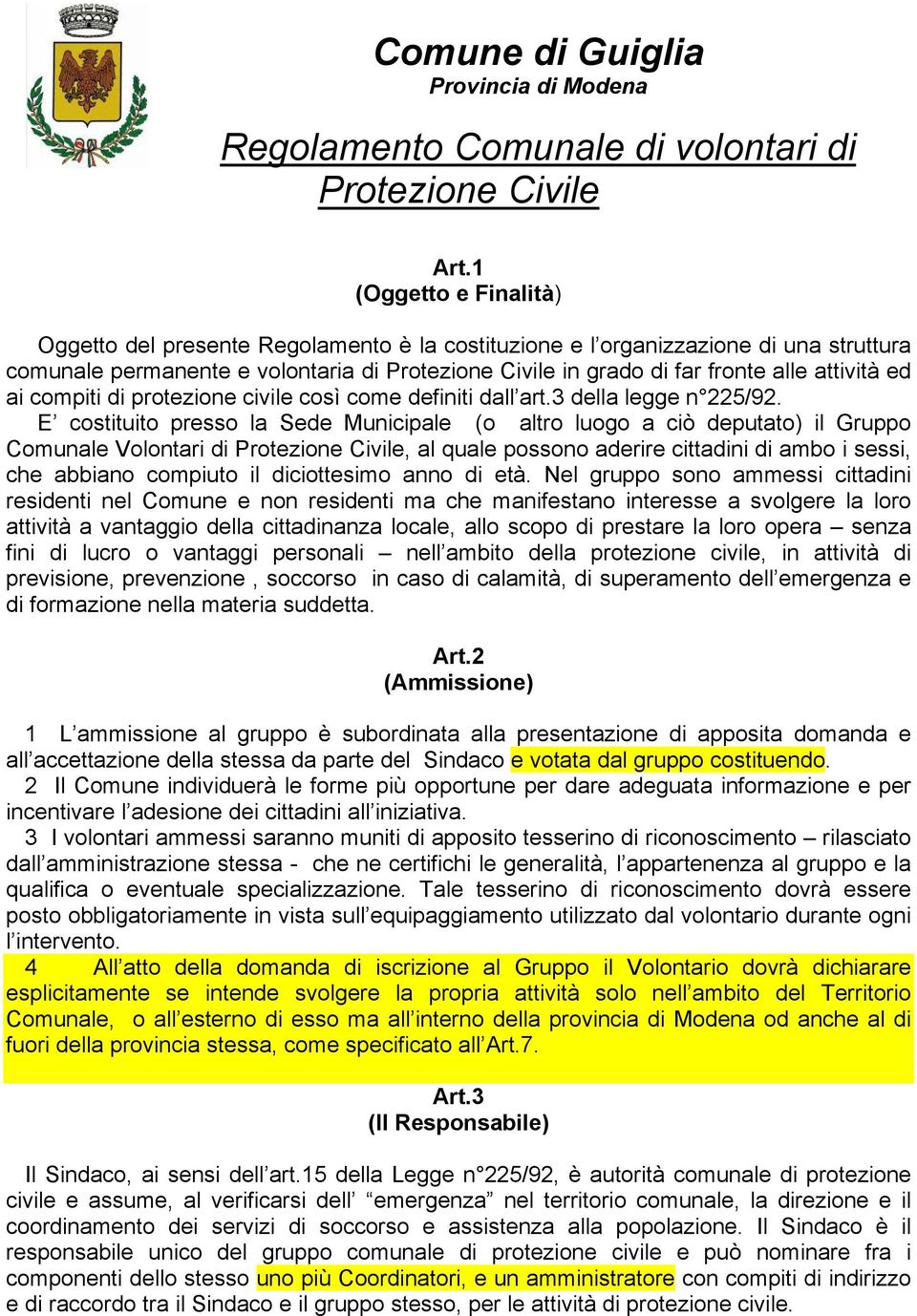 attività ed ai compiti di protezione civile così come definiti dall art.3 della legge n 225/92.