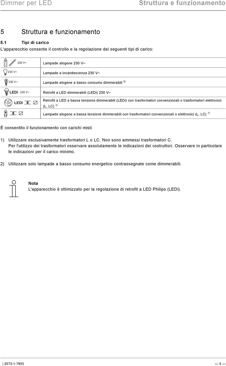 9\mod_1268898668093_0.docx @ 70625 @ @ 1 Struttura e funzionamento Pos: 15 /#Neustruktur#/Modul-Struktur/Online-Dokumentation/Überschriften (--> Für alle Dokumente <--)/1.