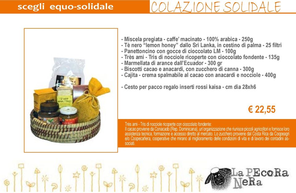 Cajita - crema spalmabile al cacao con anacardi e nocciole - 400g - Cesto per pacco regalo inserti rossi kaisa - cm dia 28xh6 22,55 Très ami - Tris di nocciole ricoperte con cioccolato fondente: Il