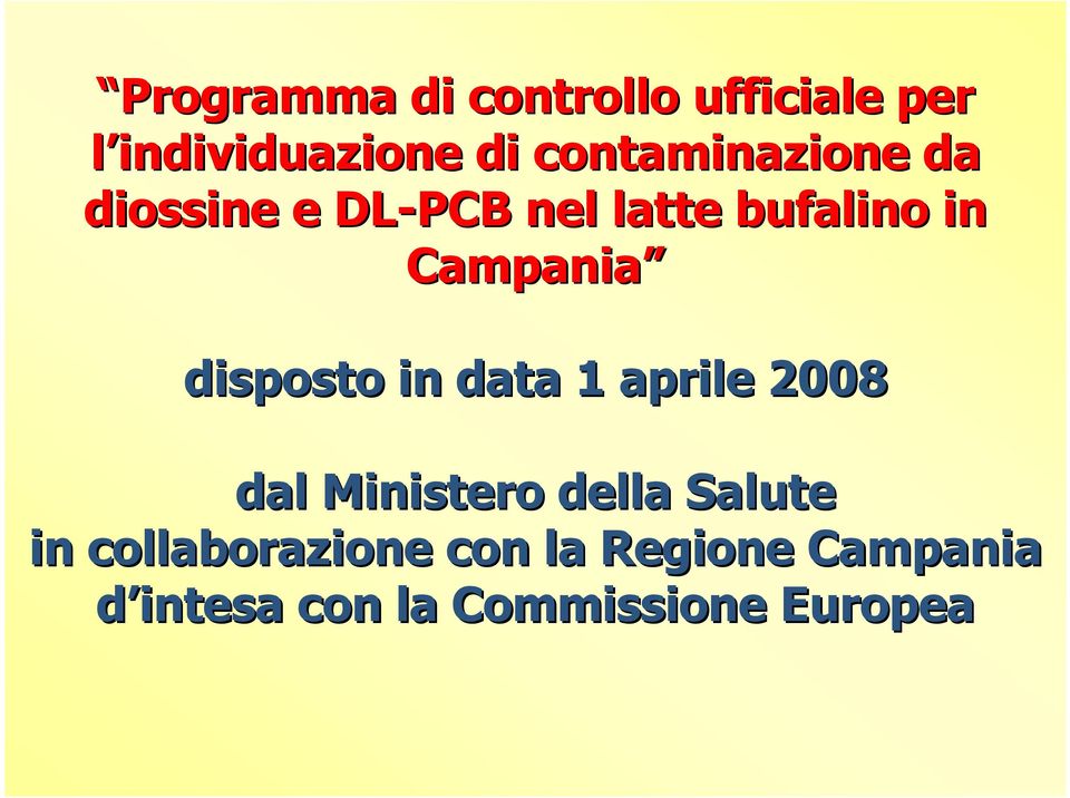 Campania disposto in data 1 aprile 2008 dal Ministero della