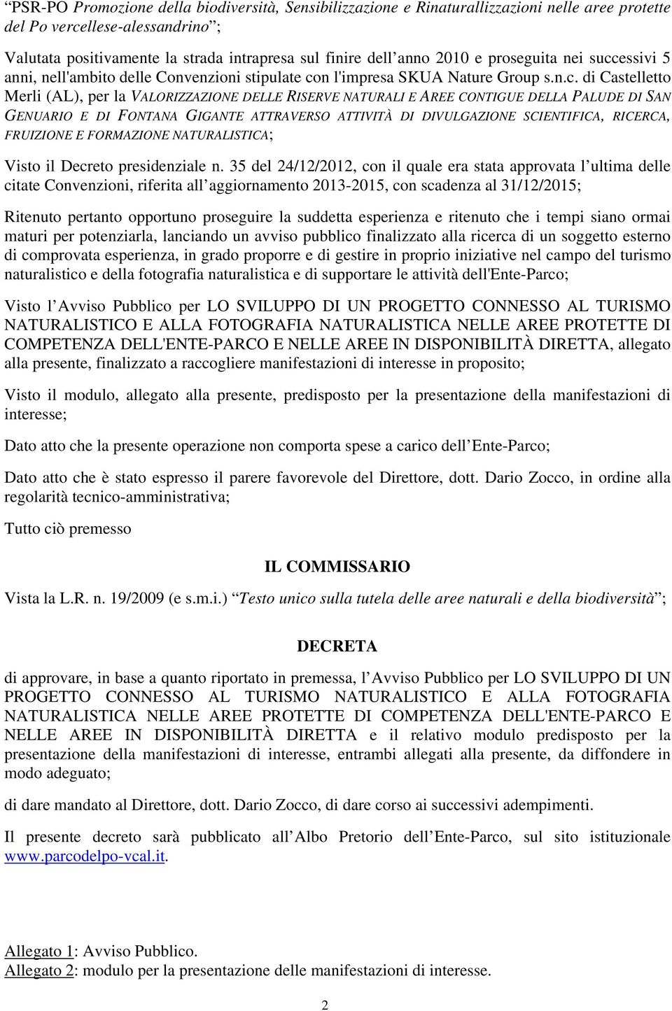 essivi 5 anni, nell'ambito delle Convenzioni stipulate co