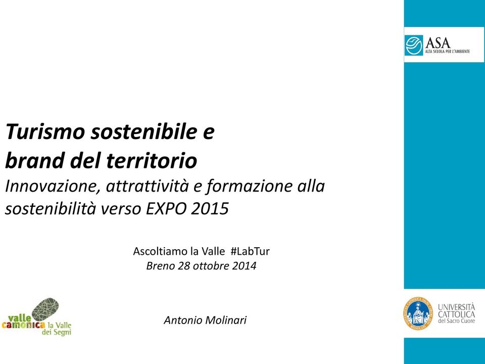 sostenibilità verso EXPO 2015 Ascoltiamo la