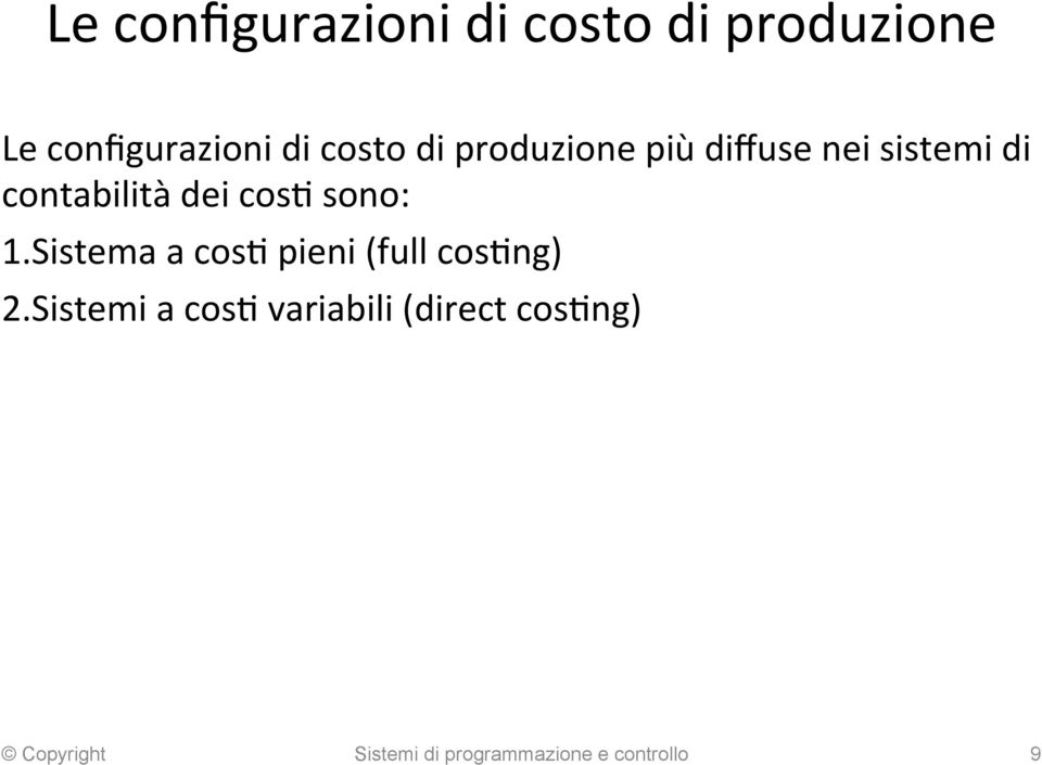 Sistema a cos< pieni (full cos<ng) 2.