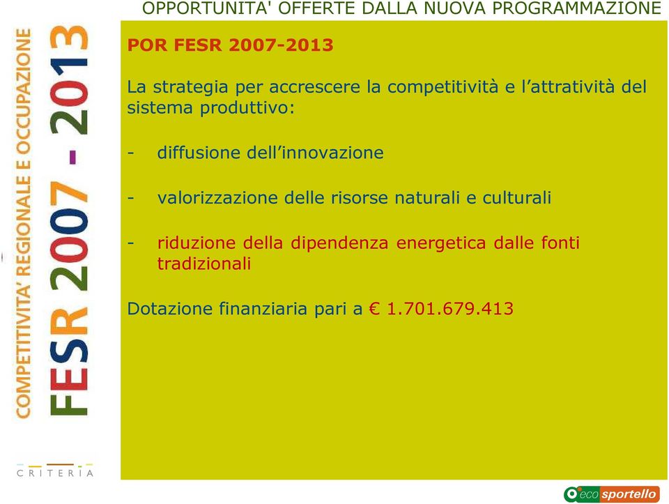 valorizzazione delle risorse naturali e culturali - riduzione della