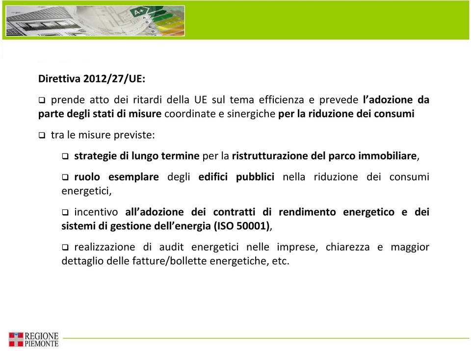 immobiliare, ruolo esemplare degli edifici pubblici nella riduzione dei consumi energetici, incentivo all adozione dei contratti di rendimento energetico e