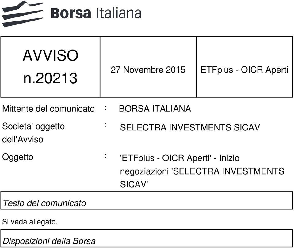BORSA ITALIANA Societa' oggetto dell'avviso : SELECTRA INVESTMENTS SICAV