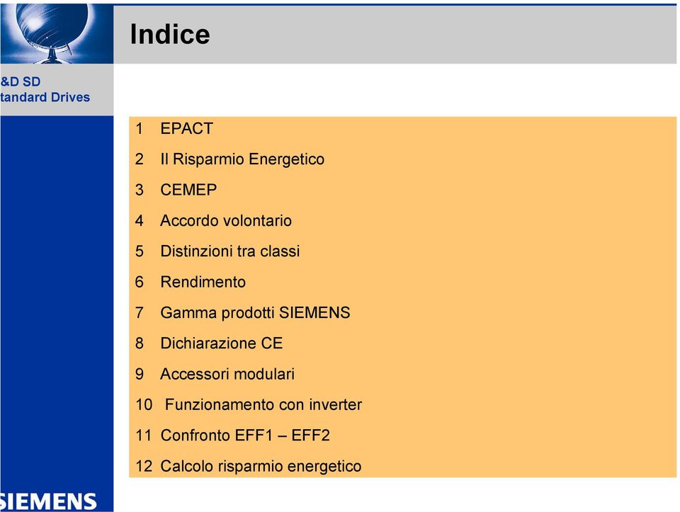 prodotti SIEMENS 8 Dichiarazione CE 9 Accessori modulari 10